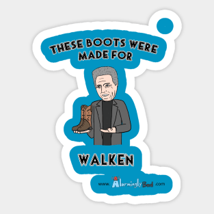 These Boots Were Made For Walken Sticker